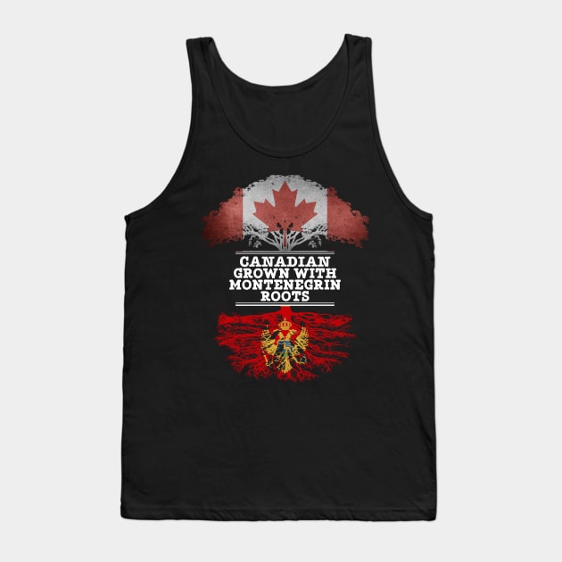 Canadian Grown With Montenegrin Roots - Gift for Montenegrin With Roots From Montenegro Tank Top by Country Flags